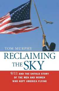 Reclaiming the Sky : 9/11 and the Untold Story of the Men and Women Who Kept America Flying