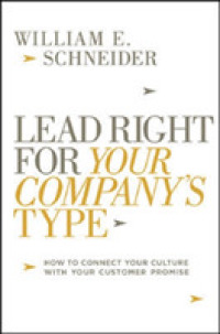 Lead Right for Your Company's Type : How to Connect Your Culture with Your Customer Promise