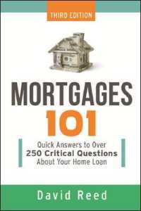 Mortgages 101 : Quick Answers to over 250 Critical Questions about Your Home Loan （3RD）