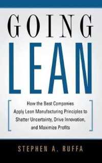 Going Lean : How the Best Companies Apply Lean Manufacturing Principles to Shatter Uncertainty, Drive Innovation, and Maximize Profits （Special）
