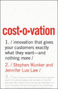 Costovation : Innovation That Gives Your Customers Exactly What They Want--And Nothing More