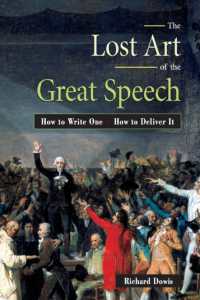 The Lost Art of the Great Speech : How to Write One--How to Deliver It