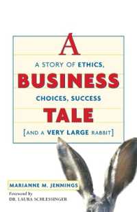A Business Tale : A Story of Ethics, Choices, Success -- and a Very Large Rabbit