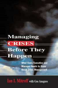 Managing Crises before They Happen : What Every Executive and Manager Needs to Know about Crisis Management