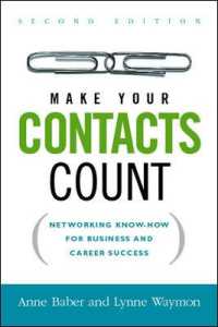Make Your Contacts Count : Networking Know-How for Business and Career Success （2ND）