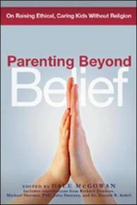 Parenting Beyond Belief : On Raising Ethical, Caring Kids without Religion