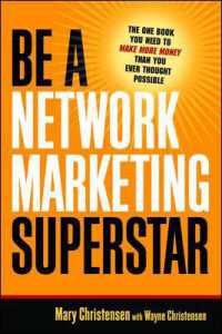 Be a Network Marketing Superstar. the One Book You Need to Make More Money than You Ever Thought Possible