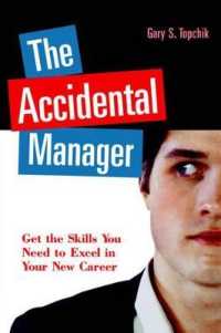 The Accidental Manager : Get the Skills You Need to Excel in Your New Career
