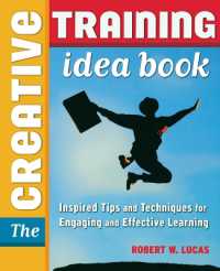 The Creative Training Idea Book : Inspired Tips and Techniques for Engaging and Effective Learning
