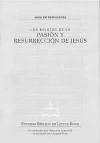 Relatos de la Pasion y Resurreccion de Jesus : Guia De Respuestas