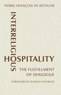 Interreligious Hospitality : The Fulfillment of Dialogue (Monastic Interreligious Dialogue)