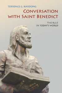 Conversation with Saint Benedict : The Rule in Today�s World