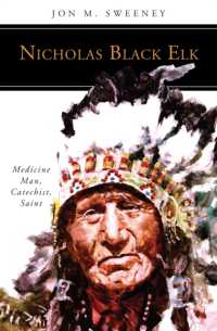 Nicholas Black Elk : Medicine Man, Catechist, Saint (People of God)