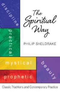 The Spiritual Way : Classical Traditions and Contemporary Practice