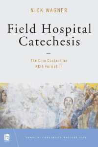 Field Hospital Catechesis : The Core Content for RCIA Formation (Teamrcia)