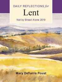 Not by Bread Alone : Daily Reflections for Lent 2019