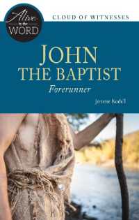 John the Baptist, Forerunner (Alive in the Word)