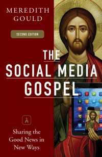 The Social Media Gospel : Sharing the Good News in New Ways （2ND）