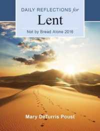 Not by Bread Alone : Daily Reflections for Lent 2016