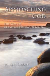 Approaching God : The Way of Abraham Joshua Heschel