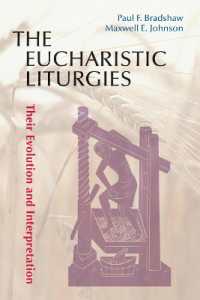 The Eucharistic Liturgies : Their Evolution and Interpretation