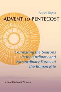 Advent to Pentecost : Comparing the Seasons in the Ordinary and Extraordinary Forms of the Roman Rite
