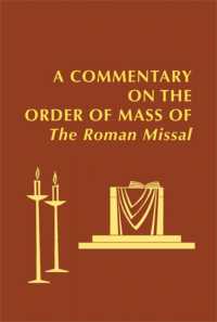 A Commentary on the Order of Mass of the Roman Missal : A New English Translation