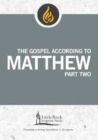 The Gospel According to Matthew, Part Two (Little Rock Scripture Study)