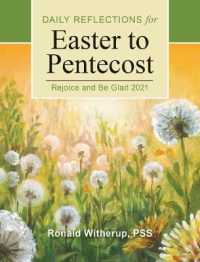Rejoice and Be Glad : Daily Reflections for Easter to Pentecost 2021