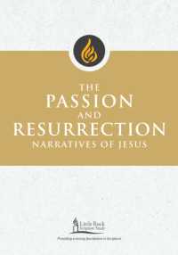 The Passion and Resurrection Narratives of Jesus (Little Rock Scripture Study)