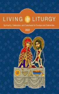 Living Liturgy : Spirituality, Celebration, and Catechesis for Sundays and Solemnities Year C (2022)