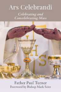 Ars Celebrandi : Celebrating and Concelebrating Mass