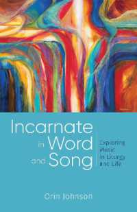 Incarnate in Word and Song : Exploring Music in Liturgy and Life