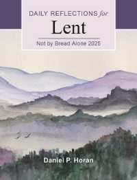 Not by Bread Alone 2025 : Daily Reflections for Lent