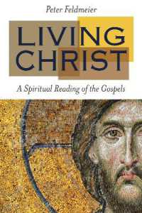 Living Christ : A Spiritual Reading of the Gospels