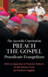 The Apostolic Constitution 'Preach the Gospel' (Praedicate Evangelium) : With an Appraisal of Francis�s Reform of the Roman Curia by Massimo Faggioli