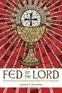 Fed by the Lord : At-Home Scriptural Formation to Prepare Children for First Communion