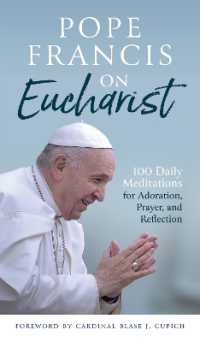 Pope Francis on Eucharist : 100 Daily Meditations for Adoration, Prayer, and Reflection