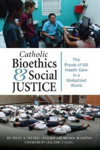 Catholic Bioethics and Social Justice : The Praxis of US Health Care in a Globalized World