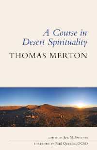 A Course in Desert Spirituality : Fifteen Sessions with the Famous Trappist Monk