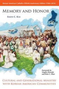 Memory and Honor : Cultural and Generational Ministry with Korean American Communities （ANV）