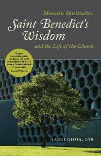 Saint Benedict's Wisdom : Monastic Spirituality and the Life of the Church