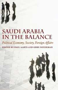 サウジアラビア：政治経済、社会、外交<br>Saudi Arabia in the Balance : Political Economy, Society, Foreign Affairs