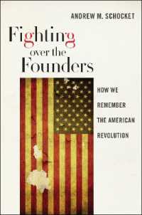 Fighting over the Founders : How We Remember the American Revolution