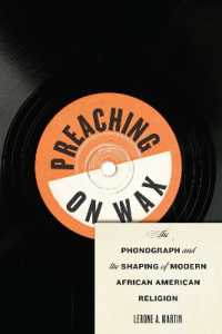 Preaching on Wax : The Phonograph and the Shaping of Modern African American Religion (Religion, Race, and Ethnicity)