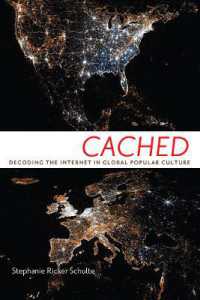 Cached : Decoding the Internet in Global Popular Culture (Critical Cultural Communication)