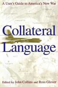Collateral Language : A User's Guide to America's New War