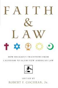 アメリカ法と宗教<br>Faith and Law : How Religious Traditions from Calvinism to Islam View American Law