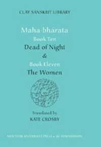 Mahabharata Books Ten and Eleven : 'Dead of Night' and 'the Women' (Clay Sanskrit Library)