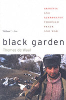 Black Garden: Armenia and Azerbaijan Through Peace and War （Revised ed.）
